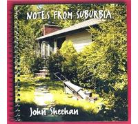 John Sheehan - Notes from Suburbia