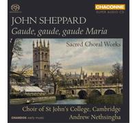 John Sheppard John Sheppard: Gaude, Gaude, Gaude Maria (CD)