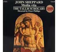 John Sheppard : Média Vita. the Tallis Scholars, Phillips.