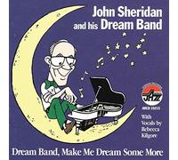 John Sheridan & His Dream Band - Band Make Me Dream Some