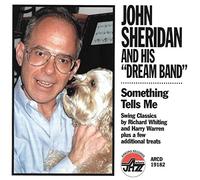 John Sheridan & His Dream Band - Something Tells Me