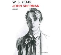 John sherman - William Butler Yeats - La Cooperative - broché - Roman