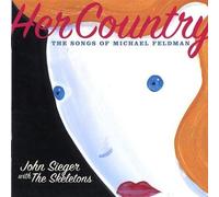 John Sieger - Her Country-The Songs of Michael Feldman