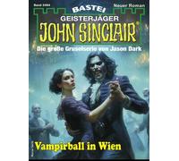 John Sinclair 2494 Vampirball in Wien - Marlene Klein - Bastei Lübbe - ebook (ePub) - Livre