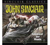 John Sinclair Classics - Amoklauf der Mumie-Folge 13