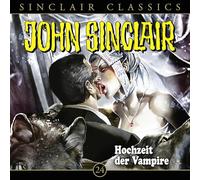 John Sinclair Classics – Hochzeit der Vampire – Épisode 24 – Import – Lübbe Audio