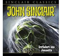John Sinclair Classics - Irrfahrt Ins Jenseits-Folge 33 [Import]