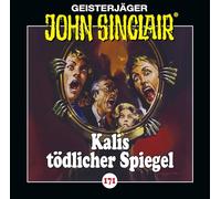 John Sinclair – Épisode 171 : Kalis Tödlicher Spiegel – Lübbe Audio