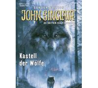 John Sinclair Sonder-Edition 297 Kastell der Wölfe - Jason Dark - Bastei Lübbe - ebook (ePub) - Livre