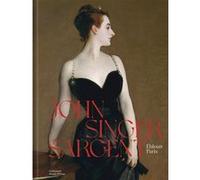 Collectif – John Singer Sargent : Éblouir Paris – Catalogue d'exposition – Broché