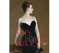 John Singer Sargent Éblouir Paris - Collectif - Gallimard - broché - Catalogue d'exposition