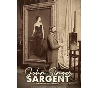 JOHN SINGER SARGENT, PORTRAITISTE DE L'AMBIGUITE