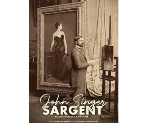 JOHN SINGER SARGENT, PORTRAITISTE DE L'AMBIGUITE