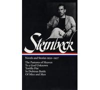 John Steinbeck: Novels and Stories 1932-1937 (LOA #72): The Pastures of Heaven / To a God Unknown / Tortilla Flat / In Dubious Battle / Of Mice and Men