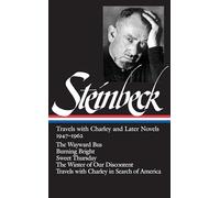 Travels With Charley and Later Novels, 1947-1962, The Library of America Series John Steinbeck (Auteur)