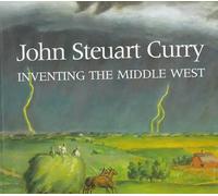 John Steuart Curry: Inventing the Middle West