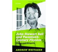 John Stewart Bell et la physique du XXe siècle