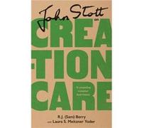 John Stott on Creation Care by Laura Yoder R.J. (Sam) (Reader) Berry Dr. Laura Yoder (Auteur)