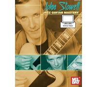 John Stowell Jazz Guitar Mastery / Recueil+ Vidéo En Ligne