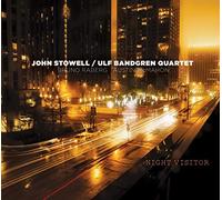 John Stowell & Ulf Bandgren Quartet - Night Visitor