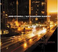 John Stowell & Ulf Bandgren Quartet Night Visitor (CD) Album