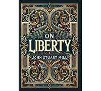 John Stuart Mil On Liberty (Collector's Edition) (Laminated Hardback wit (Relié)