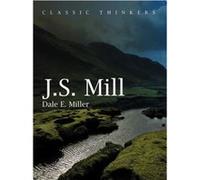 John Stuart Mill by Dale E. Miller Dale E. Miller (Auteur)