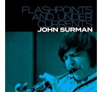 John Surman - Flashpoints and Undercurrents