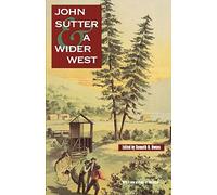 John Sutter and a Wider West