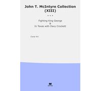 John T. McIntyre Collection (XIII): Fighting King George Texas Davy Crockett