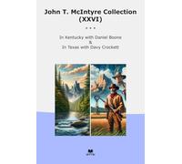 John T. McIntyre Collection (XXVI): Kentucky Daniel Boone Texas Davy Crockett