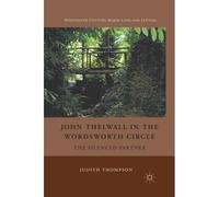 John Thelwall In The Wordsworth Circle