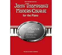 JOHN THOMPSON - JOHN THOMPSON'S MODERN COURSE THIRD GRADE 2013 - PIANO SOLO