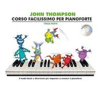John Thompsons Corso Facilissimo per Pianoforte 3 John Thompsons Corso Facilissimo per Pianoforte 3 (Auteur)