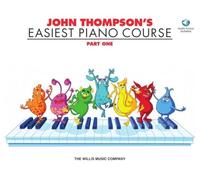 John Thompson's Easiest Piano Course 1 and Audio | Méthode de piano pour débutants avec audio en ligne | Apprentissage progressif de la lecture des notes | Pour jeunes élèves, parents et enseignants
