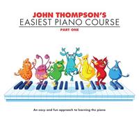 John Thompson – Easiest Piano Course Part One – Méthode pour enfants et débutants – Éd. révisée