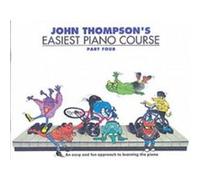 John Thompsons Easiest Piano Course 4 by John Thompson Divers (Auteur)