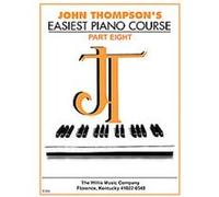 John Thompson's Easiest Piano Course, 8