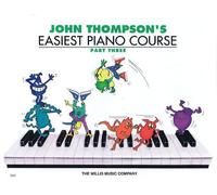 John Thompson's Easiest Piano Course - Part 3 - Book Only