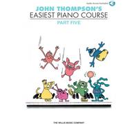 John Thompson's Easiest Piano Course Part 5 +Audio