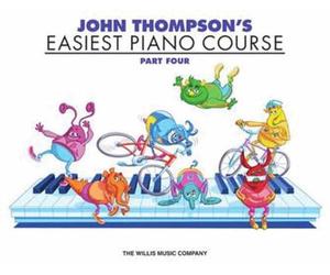 John Thompson's Easiest Piano Course Part Four | Méthode Piano Facile Niveau Débutant-Intermédiaire Pour Enfants | Approche Ludique Apprentissage Piano | Pour Élèves Professeurs Cours Pratique Pédale
