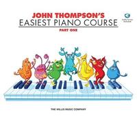 John Thompson's Easiest Piano Course Part One [With audio tracks accessible online][JOHN THOMPSONS EASIEST PI-W/CD][Paperback]