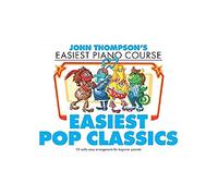 John Thompson's Easiest Pop Classics. Solo de Piano.