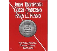 John Thompson's Modern Course For The Piano (Curso Moderno) - First Grade, Part 1 (Spanish)