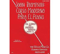 John Thompson's Modern Course For The Piano (Curso Moderno) - First Grade, Part 2 (Spanish)