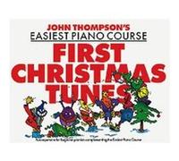 John Thompson – John Thompson's Piano Course First Christmas Tunes