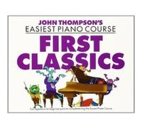 John Thompson – John Thompson's Piano Course: First Classics – pour piano