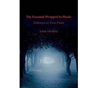 John Thorne The Essential Wrapped In Plastic (Poche)