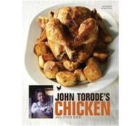 John Torode's Chicken and Other Birds Torode, John (Auteur)