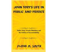 John Tory’s Life in Public and Private: Public Duty, Private Mistakes, and the Politics of Accountability